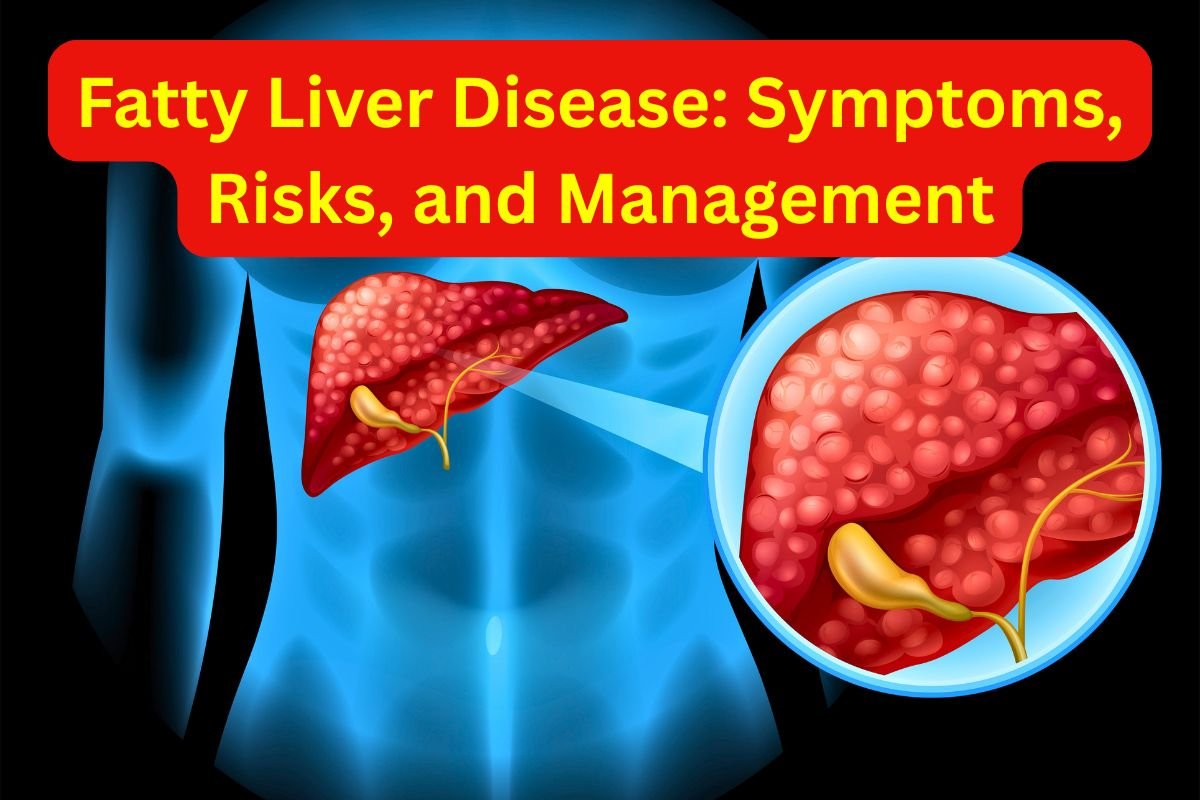 Fatty liver disease illustration showing healthy vs fatty liver - symptoms, risks, and management strategies